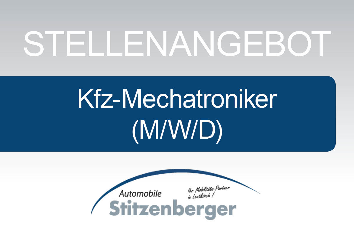Kfz-Mechatroniker (M/W/D) Kfz-Mechatroniker (M/W/D)